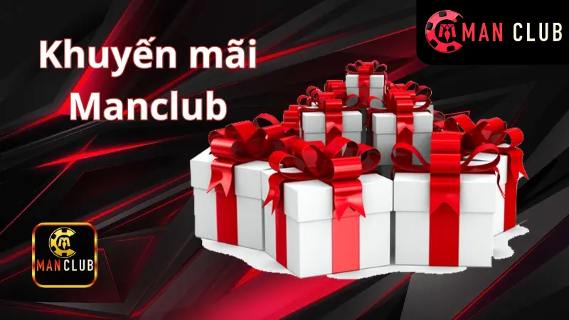 ManClub PRO - Cổng Game Bài Đổi Thưởng Uy Tín Số 1 15 Khuyến mãi và ưu đãi hấp dẫn